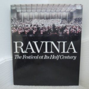 Ravinia The Festival At Its Half Century by Fannia Weingartner HC Jan. 1, 1985